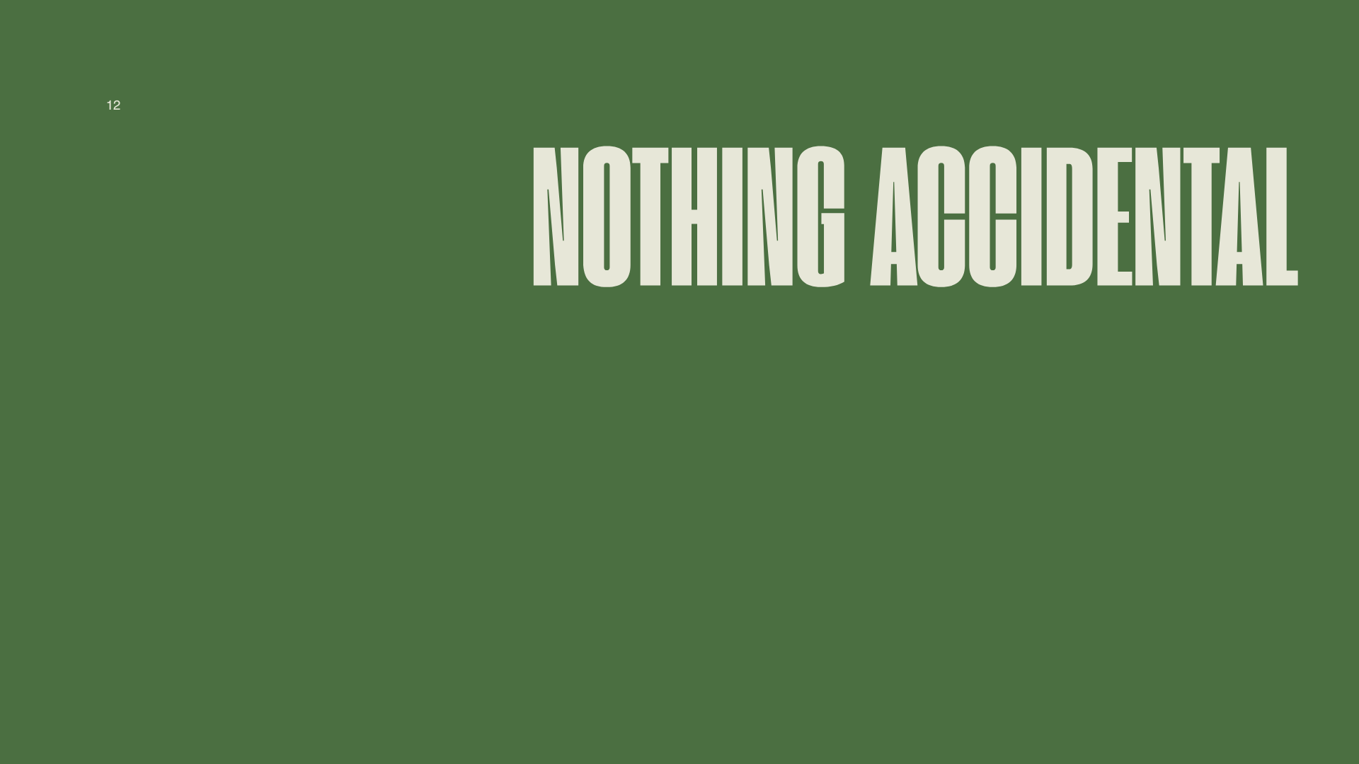 Nothing Accidental typographic concept